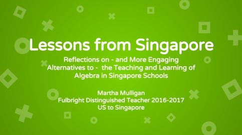 Lessons from Singapore - Reflections, Alternatives- Algebra